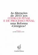 As Altera��es de 2013 aos C�digos Penal e de Processo Penal: