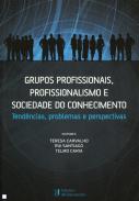 Grupos profissionais, profissionalismo e sociedade do conhecimento 