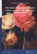 Por uma Utopia do Humano