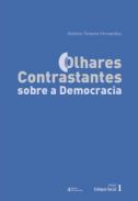Olhares contrastantes sobre a democracia