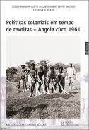 Pol�ticas Coloniais em Tempo de Revoltas