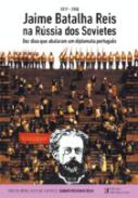 Jaime Batalha Reis na Russia dos sovietes (1917-1918)