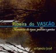 Ribeira do Vasc�o - Mem�rias de �gua, Pedras e Gentes