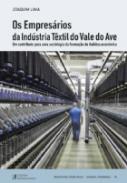 Os empres�rios da ind�stria t�xtil do Vale do Ave