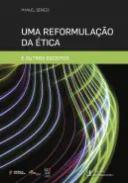 Uma reformula��o da �tica e outros escritos