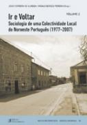 Ir e Voltar : Sociologia de uma Colectividade Local do Noroeste Portugu�s (1977-2007), 2