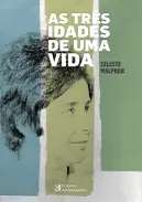 As tr�s idades de uma vida