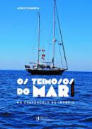 Os teimosos do mar : no crep�sculo do Imp�rio, 1