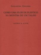 Como uma flor de pl�stico na montra de um talho