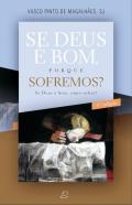 Se Deus � bom, porque sofremos