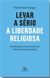 Levar a s�rio a liberdade religiosa