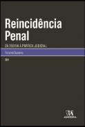 Reincid�ncia penal da teoria � pr�tica judicial