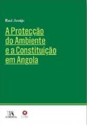A protec��o do ambiente e a Constitu��o em Angola 