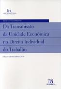 Da transmiss�o da unidade econ�mica no direito individual do trabalho
