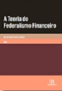 A Teoria do Federalismo Financeiro