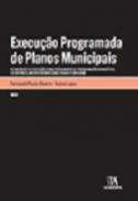 Execu��o Programada de Planos Municipais