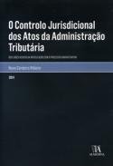 O Controlo Jurisdicional dos Atos da Administra��o Tribut�ria