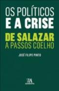 Os pol�ticos e a crise