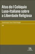 Atas do I Col�quio Luso-Italiano sobre a Liberdade Religiosa