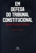 Em Defesa do Tribunal Constitucional