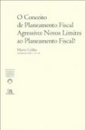 O Conceito de Planeamento Fiscal Agressivo: Novos Limites ao Planeamento Fiscal?