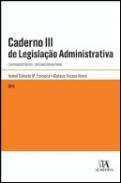 Caderno III de Legisla��o Administrativa