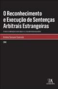 O Reconhecimento e Execu��o de Senten�as Arbitrais Estrangeiras