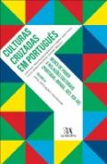 Culturas Cruzadas : Redes de Poder e Rela��es Culturais (Portugal-Brasil, S�c. XIX-XX), 3