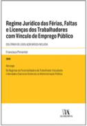 Regime Jur�dico das F�rias, Faltas e Licen�as dos Trabalhadores com V�nculo de Emprego P�blico