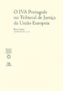 O IVA portugu�s no Tribunal de Justi�a da Uni�o Europeia