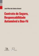 Contrato de Seguro, Responsabilidade Autom�vel e Boa-F�