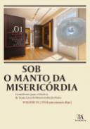 Sob o Manto da Miseric�rdia, 4