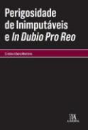 Perigosidade de Inimput�veis e In Dubio Pro Reo