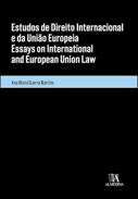 Estudos de Direito Internacional e da Uni�o Europeia = Essays On International And European Union Law