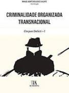 Criminalidade organizada transnacional : corpus delecti, 1