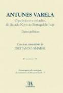 O pol�tico e o cidad�o, do Estado Novo ao Portugal de hoje
