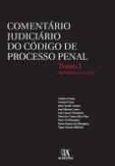 Coment�rio Judici�rio do C�digo de Processo Penal, Tomo I
