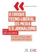 O choque tecno-liberal, os media e o jornalismo