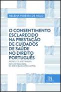 O Consentimento Esclarecido na Presta��o de Cuidados de Sa�de no Direito Portugu�s