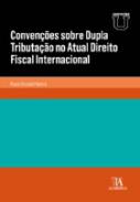 Conven��es sobre dupla tributa��o no atual direito fiscal internacional