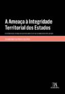 A amea�a e integridade territorial dos Estados