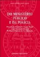 Do Minist�rio P�blico e da Pol�cia