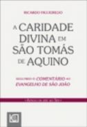 A Caridade Divina em S�o Tom�s de Aquino