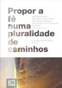 Propor a f� numa pluralidade de caminhos