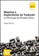 Mis�rias e Esplendores da Tradu��o no Portugal do Estado Novo
