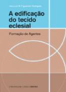A edifica��o do tecido eclesial