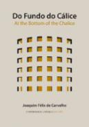 Do fundo do c�lice = At the bottom of the chalice