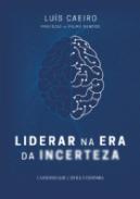 Liderar na era da incerteza