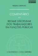 Com�ntario ao regime disciplinar dos trabalhadores em fun��es p�blicas