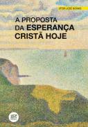 A proposta da esperan�a crist� hoje